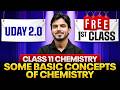 Some Basic Concepts Of Chemistry Class 11 1st FREE Class UDAY 2 0 Batch Chemistry Chapter 1