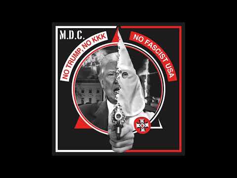 MDC - Born To Die (No Trump, No KKK, No Fascist USA)