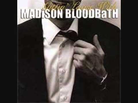 Madison Bloodbath - Oh, the Places You'll Stay