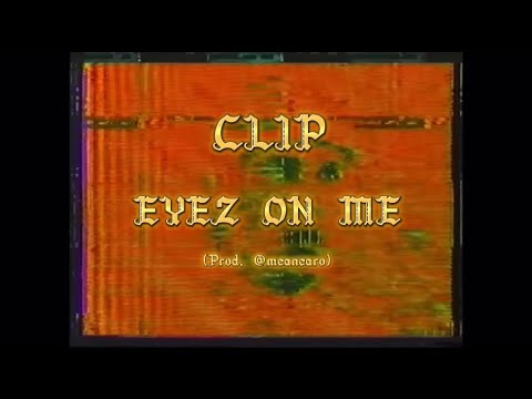 EYEZ ON ME (Prod. @meanearo)
