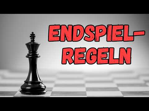 Das sind die 5 WICHTIGSTEN Endspiel-Merksätze! Und so wendet man sie an!