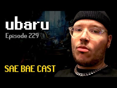 ubaru - Podcasting, Prison Joe, Grifters, Alfie, Zulu, Sailing, Dating, Free Will | Sae Bae Cast 229