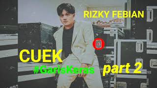 Download lagu Part 2 Cuek #GarisCinta Rizky Febian ( ihsan official ) mp3