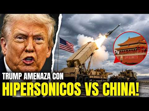 🚨 Trump Apunta Misiles Hipersónicos vs China pero la Respuesta de Pekin Fue Brutal