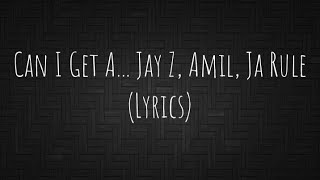 Can I Get A... Jay Z, Amil, Ja Rule (Lyrics)