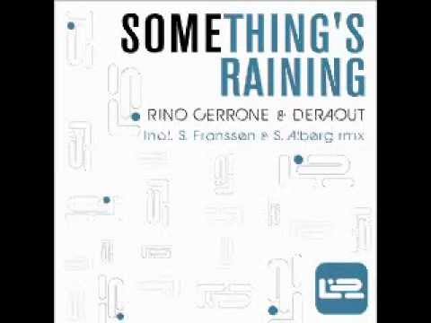 Rino Cerrone, Deraout - Something´s Raining (Original Mix)