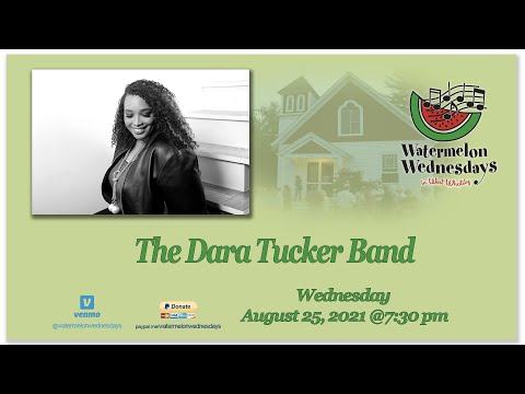 Watermelon Wednesdays - The Dara Tucker Band