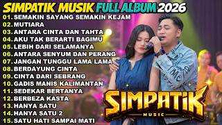 Download lagu SEMAKIN SAYANG SEMAKIN KEJAM - MUTIARA - ANTARA CINTA DAN TAHTA - SIMPATIK MUSIK FULL ALBUM 2026 mp3 Download lagu SEMAKIN SAYANG SEMAKIN KEJAM - MUTIARA - ANTARA CINTA DAN TAHTA - SIMPATIK MUSIK FULL ALBUM 2026 mp3