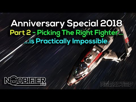 Anniversary 2018 Guide Part 2 - Picking a Fighter is Practically Impossible - Star Citizen