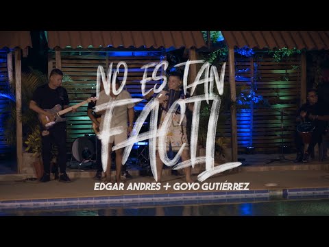 No Es Tan Fácil (#EnVivo) ​⁠- @EdgarAndresOficial & @Goyogutierrezt