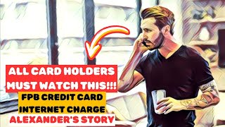 FPB CR Card Internet Charge On Bank Statement Alexander’s Shocking Discovery & What You Should Do!