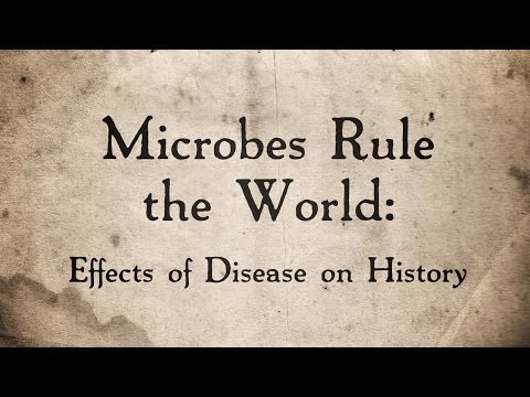 Microbes Rule the World: Effects of Disease on History