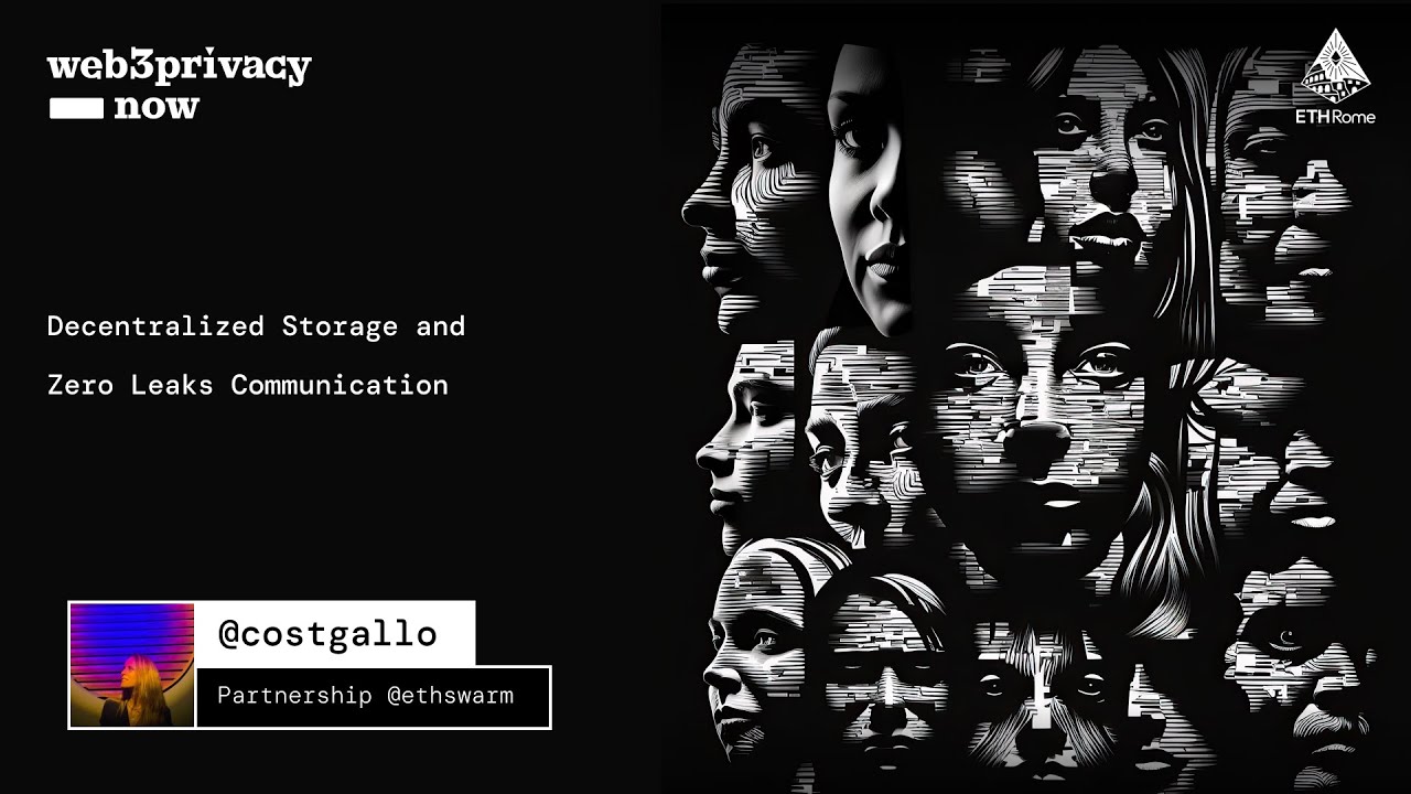 Decentralized Storage and Zero Leaks Communication - Costanza Gallo | Web3Privacy Now