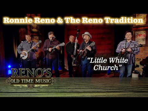 Ronnie Reno & Reno Tradition "Little White Church"