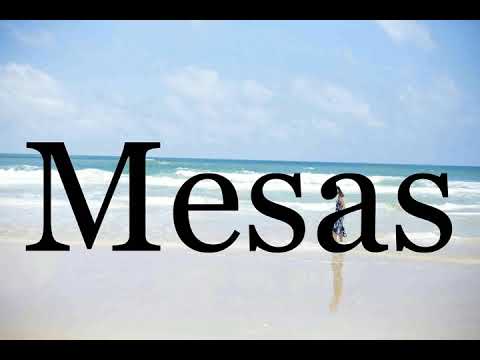 How To Pronounce Mesas🌈🌈🌈🌈🌈🌈Pronunciation Of Mesas