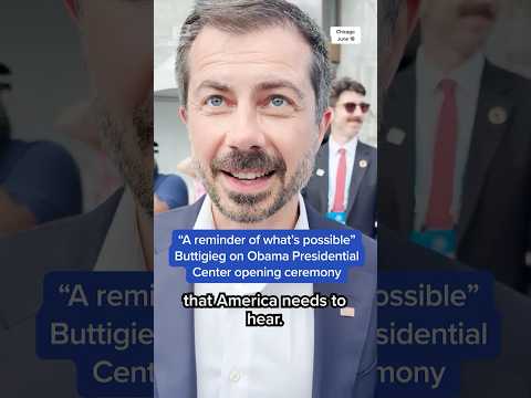 'A reminder of what's possible': Buttigieg on Obama Presidential Center opening ceremony