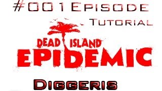 [Closed Beta] Dead Island: Epidemic -- Gameplay #001 Episode: Tutorial