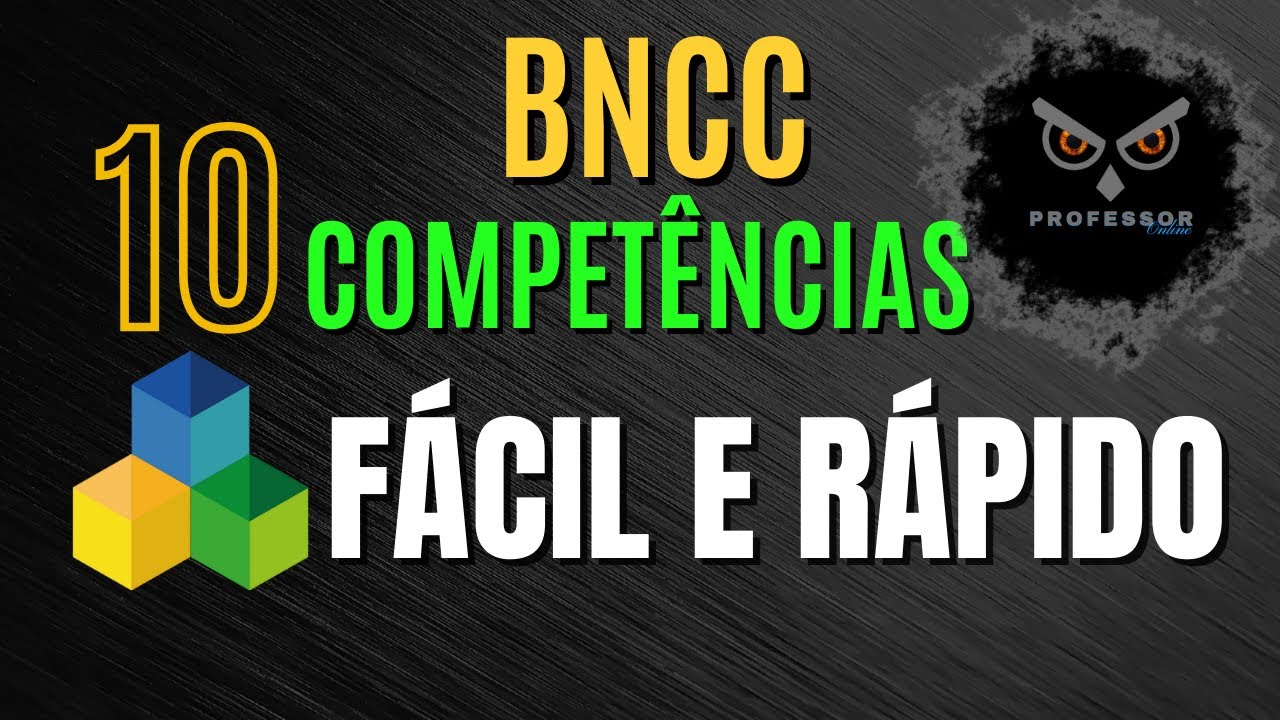 As 10  Competências da BNCC de jeito fácil e rápido
