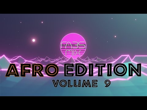 Fábs Mix: Afro Edition Volume 9 | Afro House