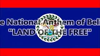 Belize National Anthem LAND OF THE FREE with music, vocal and lyrics English