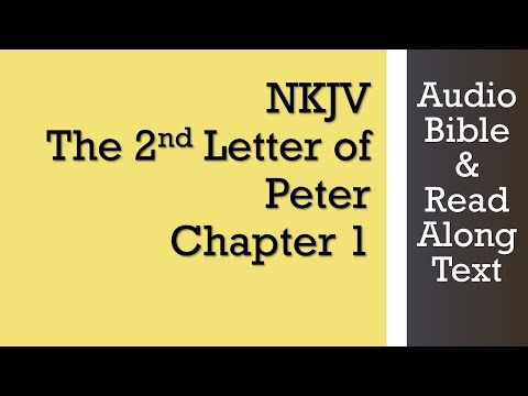 2nd Peter 1 - NKJV - (Audio Bible & Text)