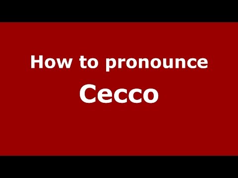 How to pronounce Cecco