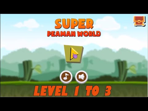 Super Peaman World | Level 1 to 3 | Gameplay Walkthrough