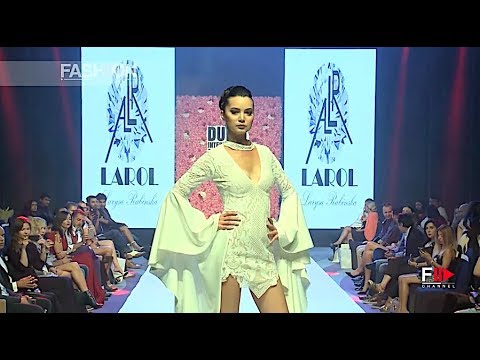 LAROL by Larysa Rabinska Spring 2019 - IFWD International Dubai FW 2018 - Fashion Channel