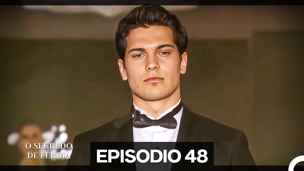 O Segredo de Feriha Episódio 48 (Dublagem em Português)