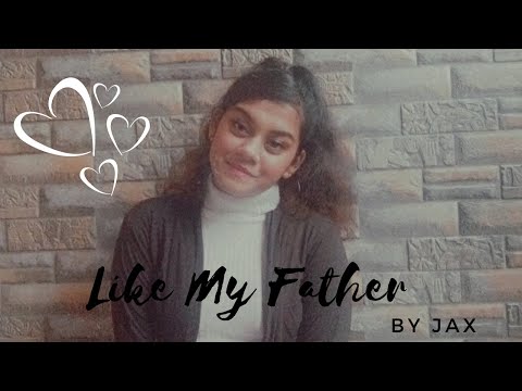 Aastha Shrivastav Like my father by jax