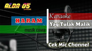 Download lagu KARAOKE HARAM YAK TULAK MALIK ALBA 05 | Cek Mic Channel mp3