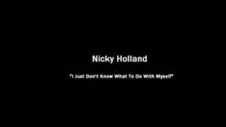 Nicky Holland - I Just Don&#39;t Know What To Do With Myself