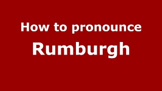 How to pronounce Rumburgh