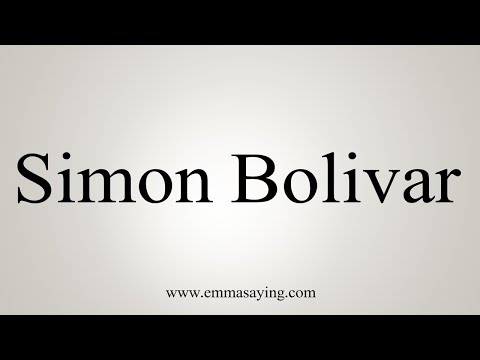 How To Say Simon Bolivar