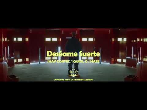 Jhay cortez, KAROL G, Haze - deseame suerte