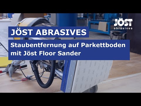 Jöst Abrasives - Staubentfernung auf Parkettboden