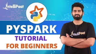 PySpark Training | PySpark Tutorial for Beginners | Apache Spark with Python | Intellipaat