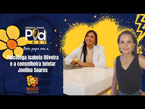 Bate-papo com a Psicóloga Isabela Oliveira e a conselheira tutelar Joelina Soares. #181