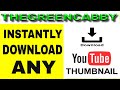 HOW TO DOWNLOAD ANY YOUTUBE THUMBNAIL QUICK SIMPLE SOLUTION 2019 THUMBNAIL DOWNLOADER ONLINE