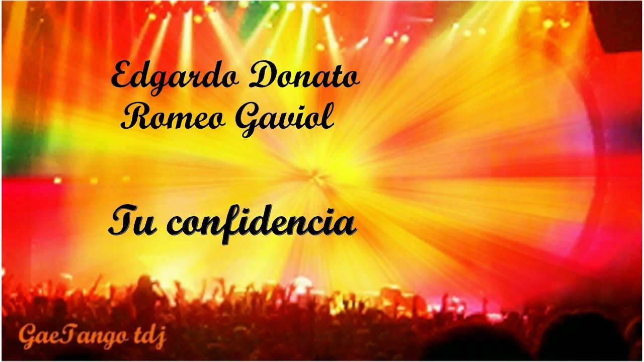 Edgardo Donato  Romeo Gaviol  Tu confidencia  1942