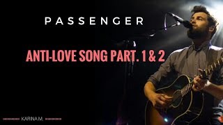 Passenger - Anti-Love Song Part 1&amp;2.(Español)