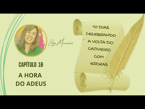 ESDRAS 10 - A HORA DO ADEUS  #esdras #esposa #casamento #judeus                 #juntosatéapocalipse