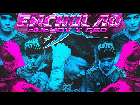 Dutyov X @geomafiaa  - “Enchulao” (music video)