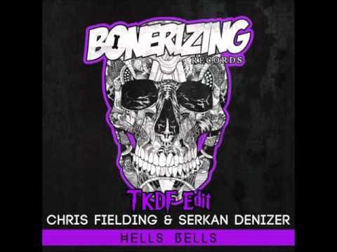 Chris Fielding & Serkan Denizer - Hells Bells (TKDF Edit) [Bonerizing Records]