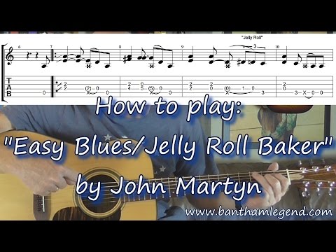 Easy Blues (Jelly Roll Baker) | John Martyn | Guitar tab tutorial