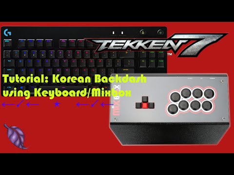 TUTORIAL: How to do Korean Backdash using Keyboard/Mixbox Controller in Tekken 7