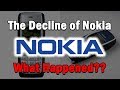 The Decline Of Nokia What Happened
