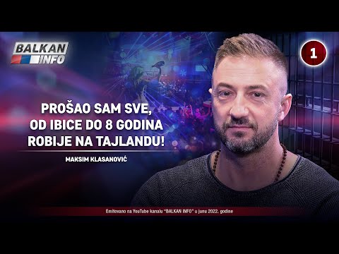 INTERVJU: Maksim Klasanović - Prošao sam sve, od Ibice do 8 godina robije na Tajlandu! (21.6.2022)