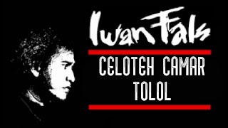 Download lagu iwan fals celoteh camar tolol mp3