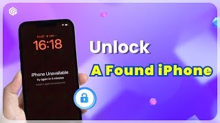 How to Unlock A Found iPhone | How Do I Unlock Locked iPhone for Free?